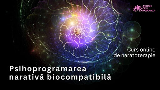 Psihoprogramarea narativă biocompatibilă – curs de naratoterapie inspirat de Ayurveda